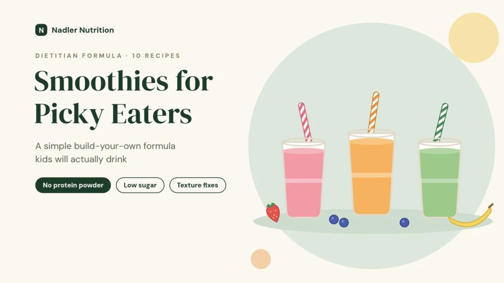 Smoothies for Picky Eaters: A Dietitian’s Build-Your-Own Formula